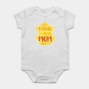 Hunk of your mom Baby Bodysuit